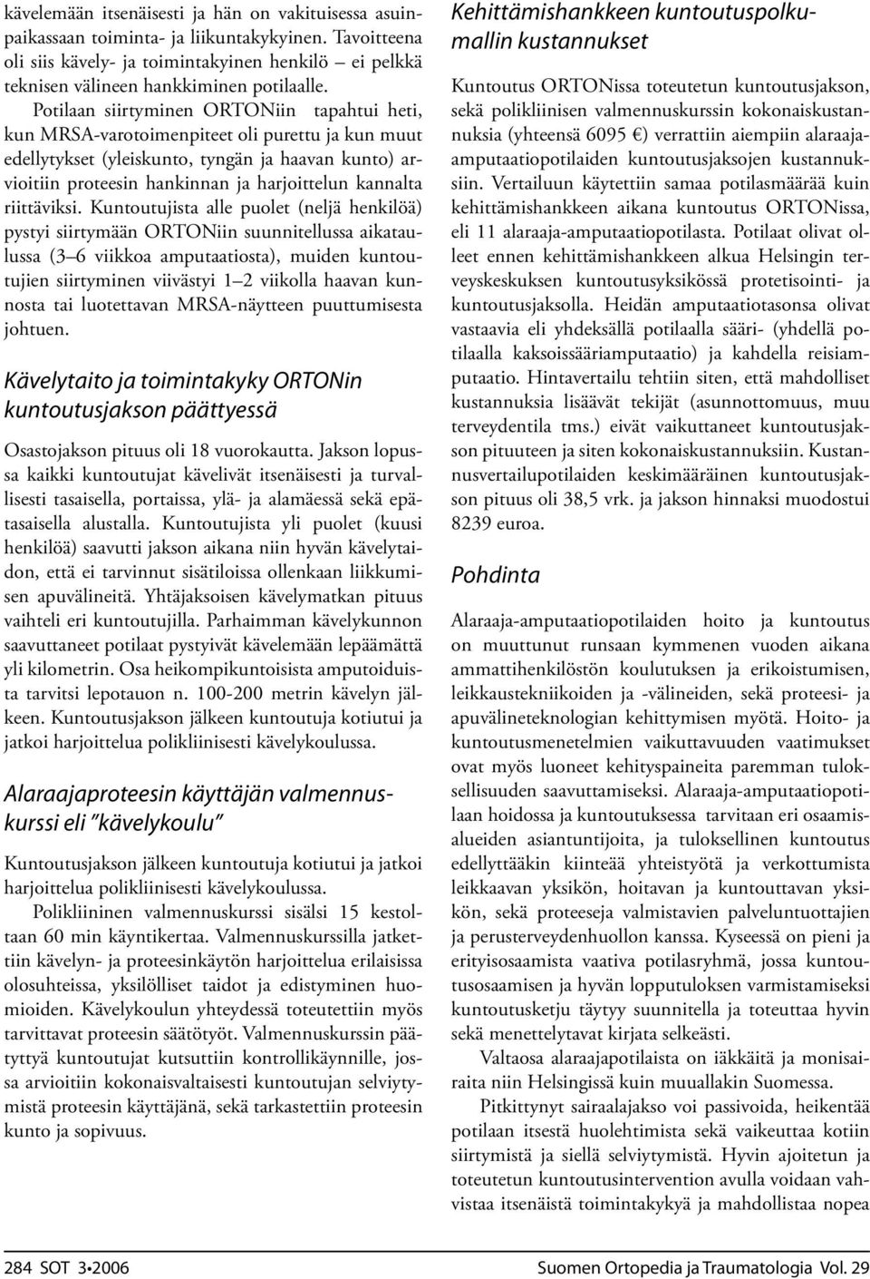 kannalta riittäviksi.