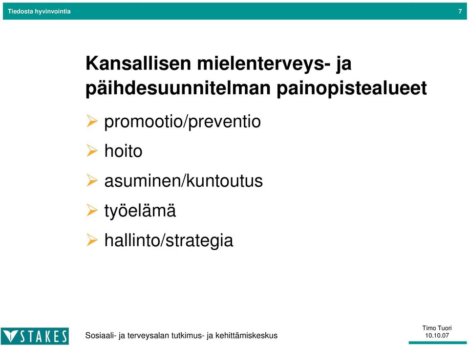 painopistealueet promootio/preventio