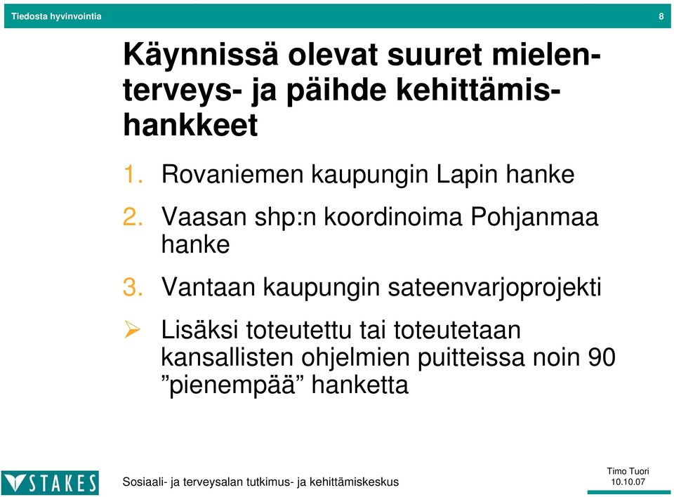 Vaasan shp:n koordinoima Pohjanmaa hanke 3.