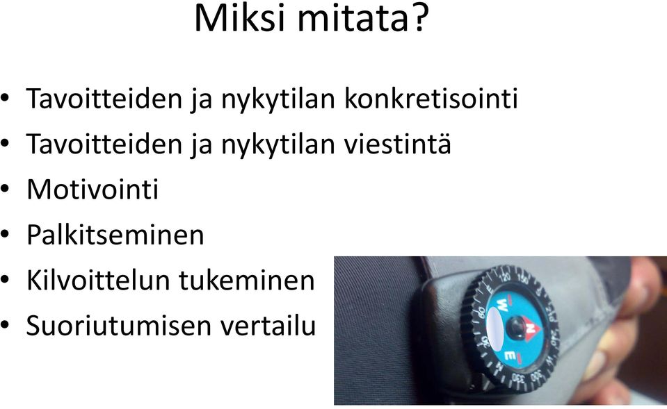 Tavoitteiden ja nykytilan viestintä