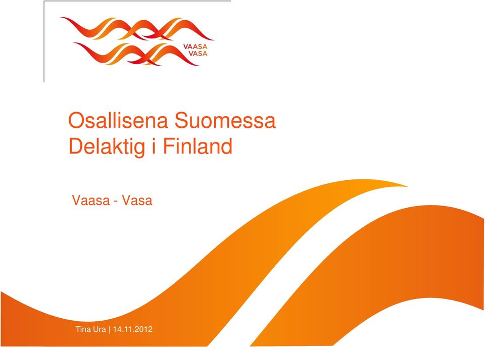 i Finland Vaasa -