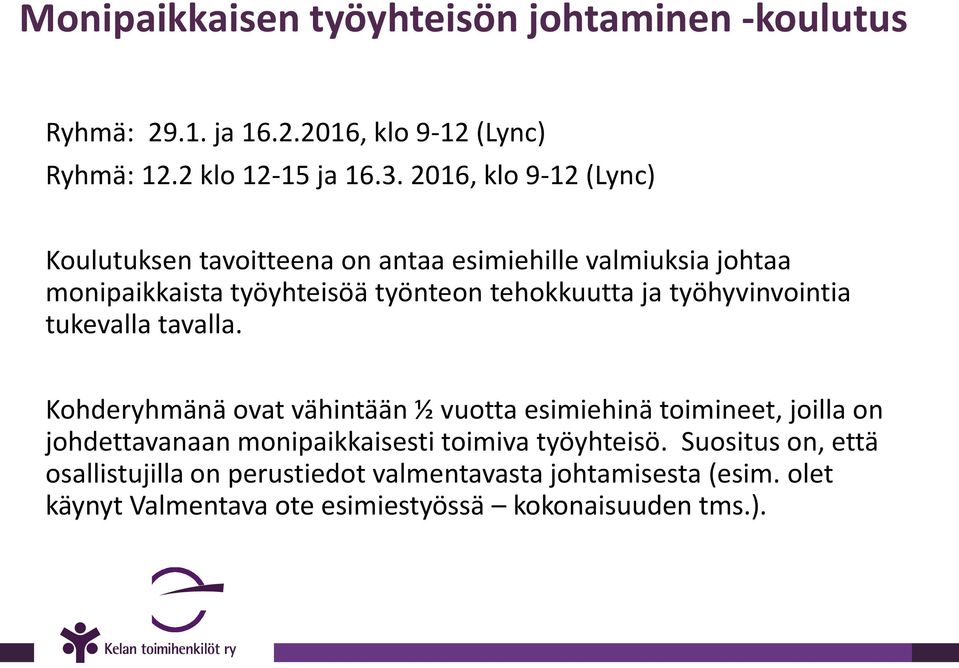 työhyvinvointia tukevalla tavalla.