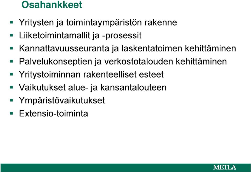 Palvelukonseptien ja verkostotalouden kehittäminen Yritystoiminnan