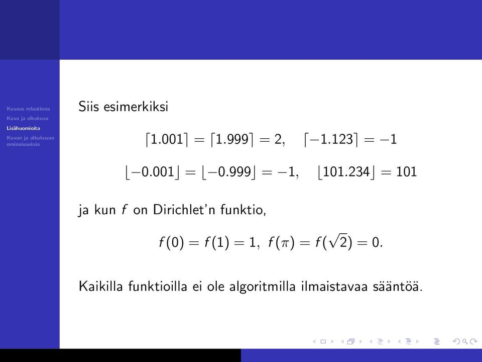 234 = 101 ja kun f on Dirichlet n funktio, f (0) = f