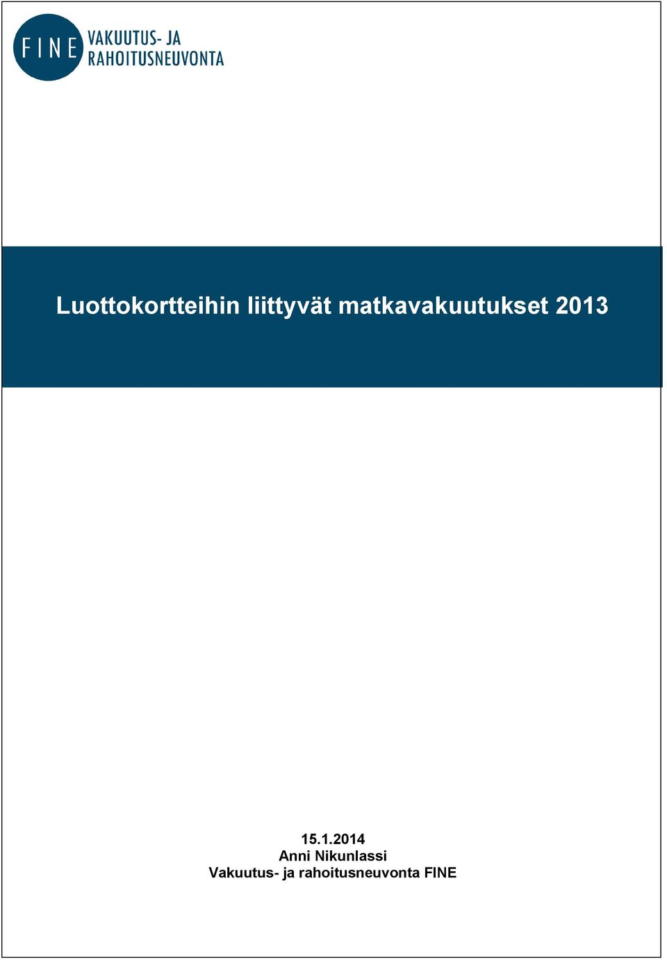 Vertailu kolmen eri vakuutusyhtiön korvauksista 15.