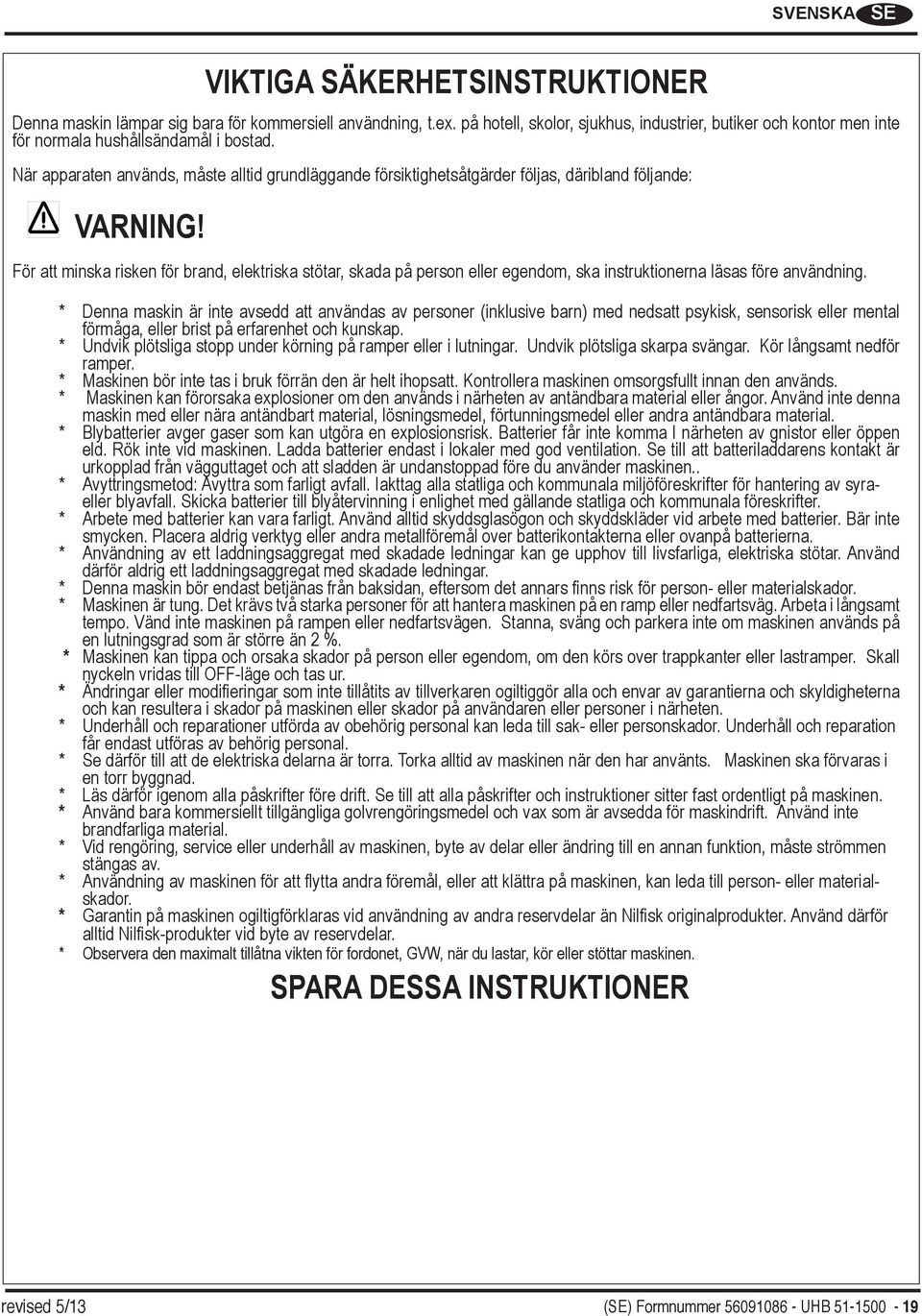 För att minska risken för brand, elektriska stötar, skada på person eller egendom, ska instruktionerna läsas före användning.