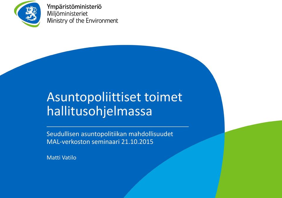asuntopolitiikan mahdollisuudet