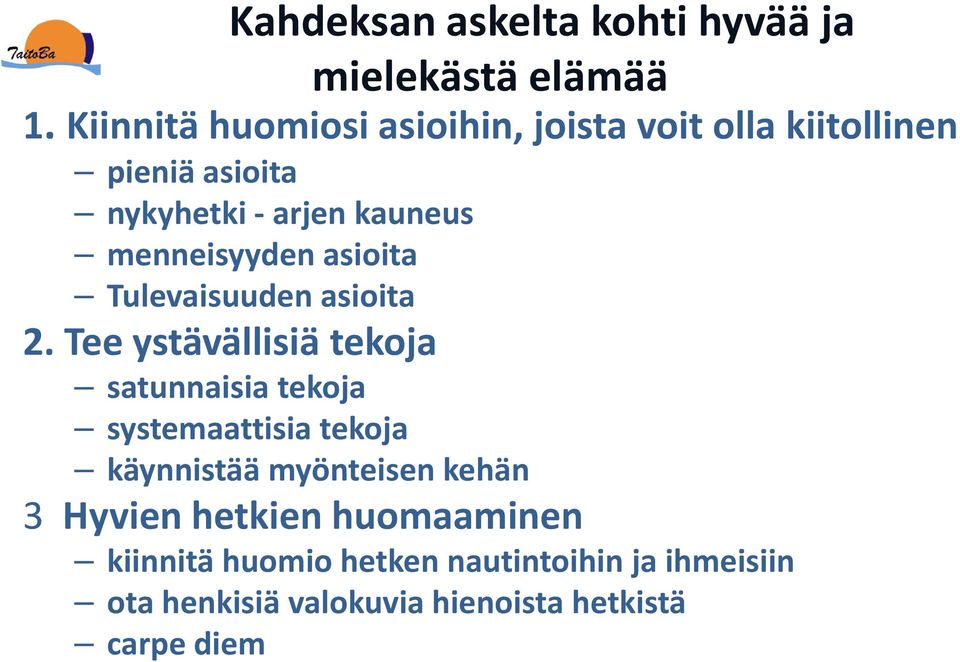 menneisyyden asioita Tulevaisuuden asioita 2.