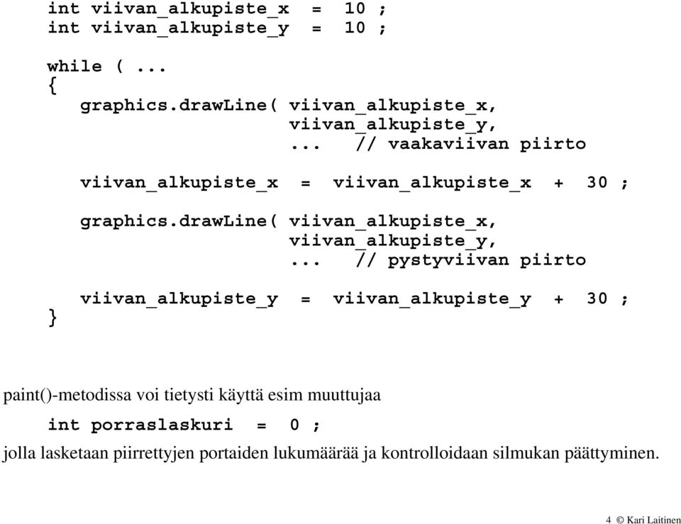 drawline( viivan_alkupiste_x, viivan_alkupiste_y,.