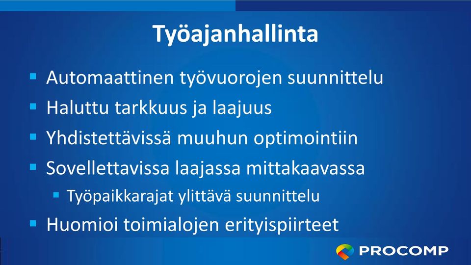 optimointiin Sovellettavissa laajassa mittakaavassa