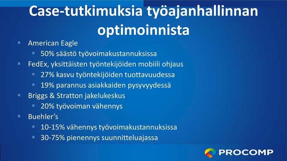 työntekijöiden tuottavuudessa 19% parannus asiakkaiden pysyvyydessä Briggs & Stratton