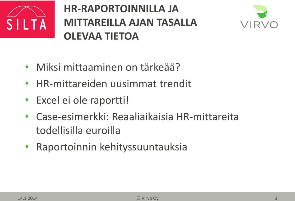 HR-mittareiden uusimmat trendit Excel ei ole raportti!