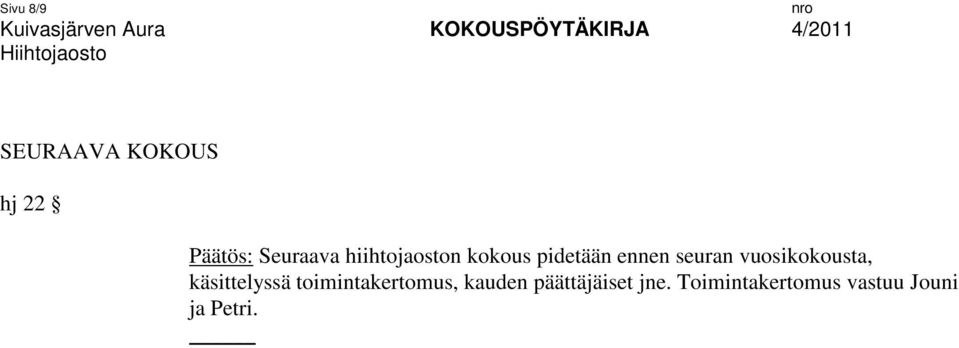 vuosikokousta, käsittelyssä toimintakertomus,