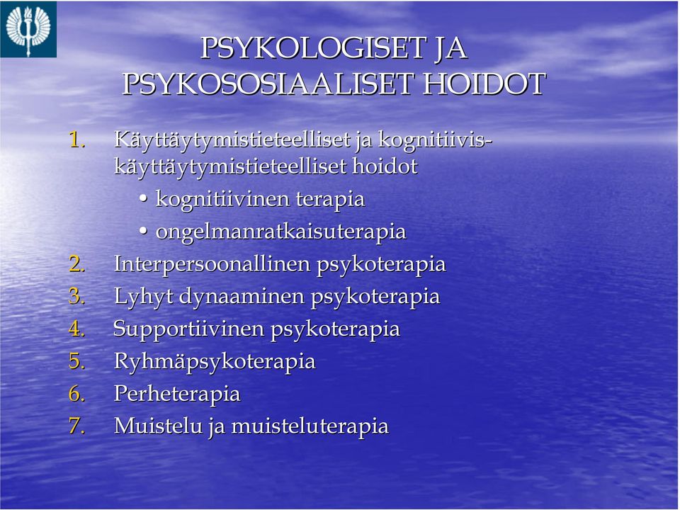 ytymistieteelliset hoidot kognitiivinen terapia ongelmanratkaisuterapia 2.