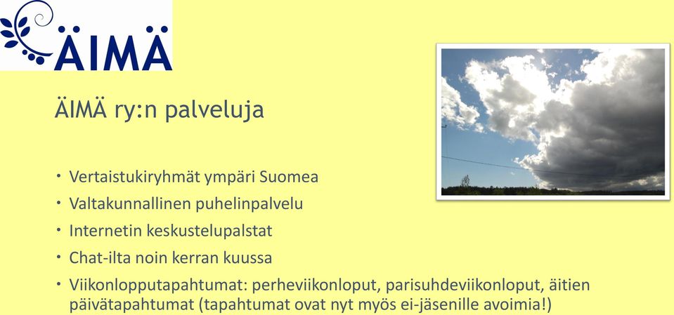 kuussa Viikonlopputapahtumat: perheviikonloput,