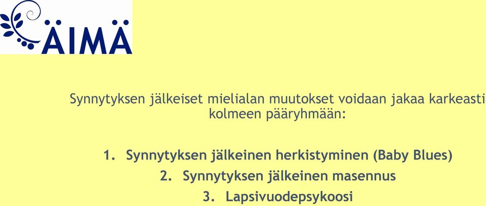 Synnytyksen jälkeinen herkistyminen (Baby Blues)