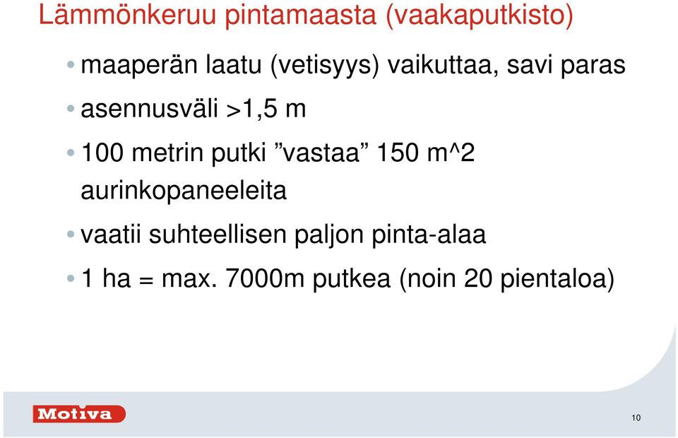 metrin putki vastaa 150 m^2 aurinkopaneeleita vaatii