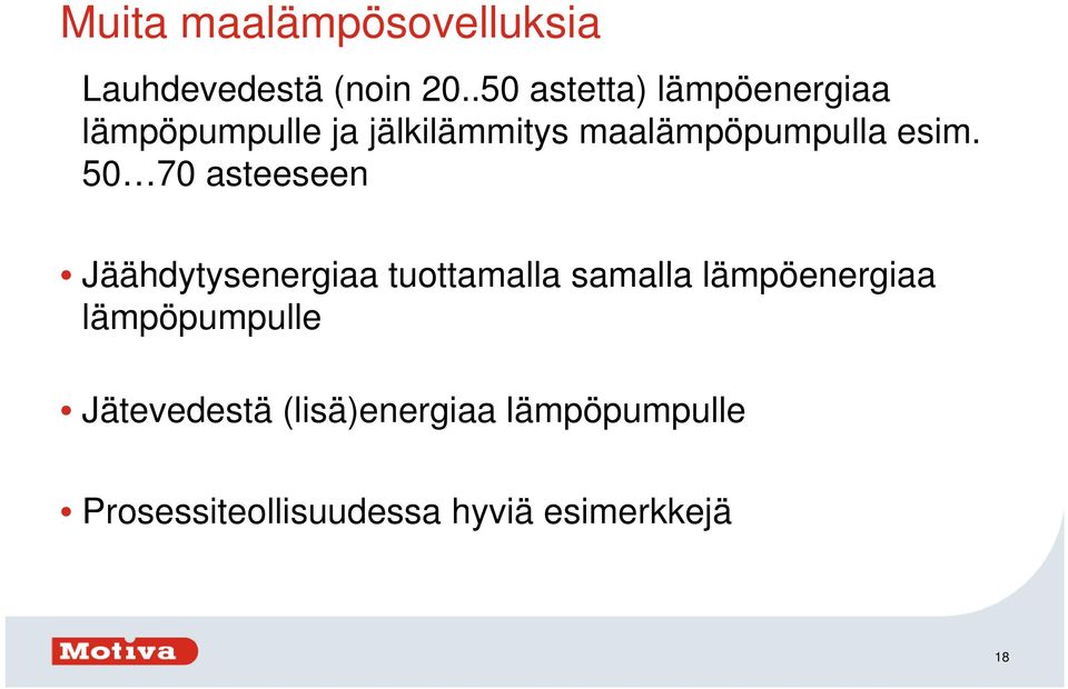 maalämpöpumpulla esim.