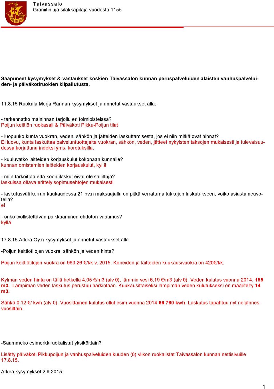 Poijun keittiön ruokasali & Päiväkoti Pikku-Poijun tilat - luopuuko kunta vuokran, veden, sähkön ja jätteiden laskuttamisesta, jos ei niin mitkä ovat hinnat?