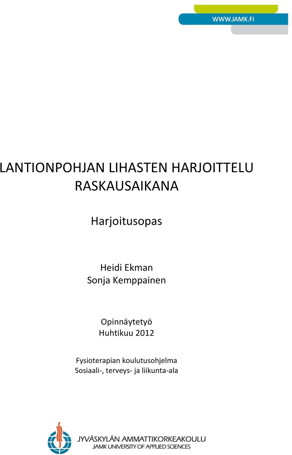 Kemppainen Opinnäytetyö Huhtikuu 2012