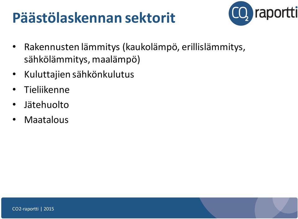 sähkölämmitys, maalämpö) Kuluttajien