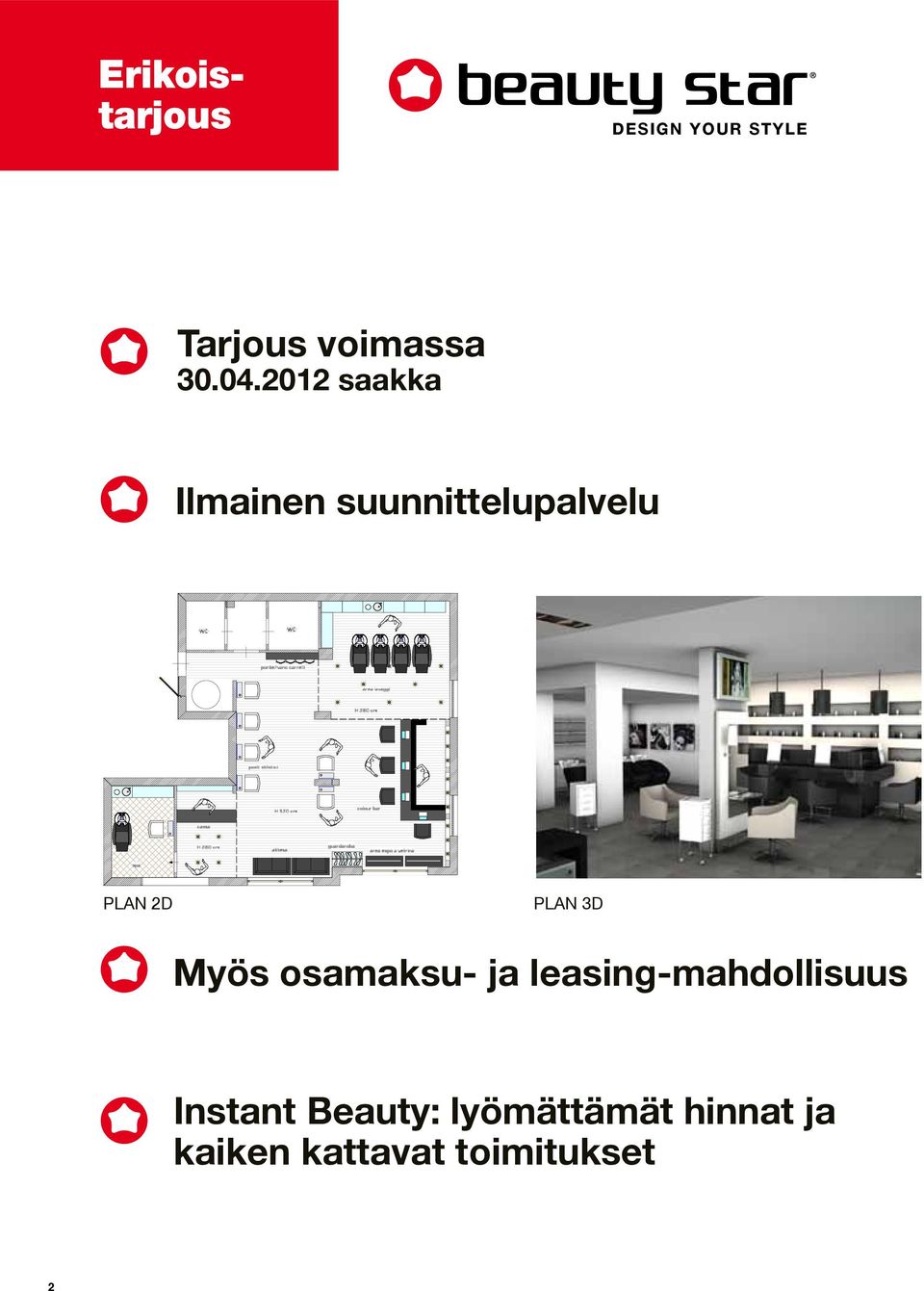 PLAN 3D Myös osamaksu- ja leasing-mahdollisuus Instant