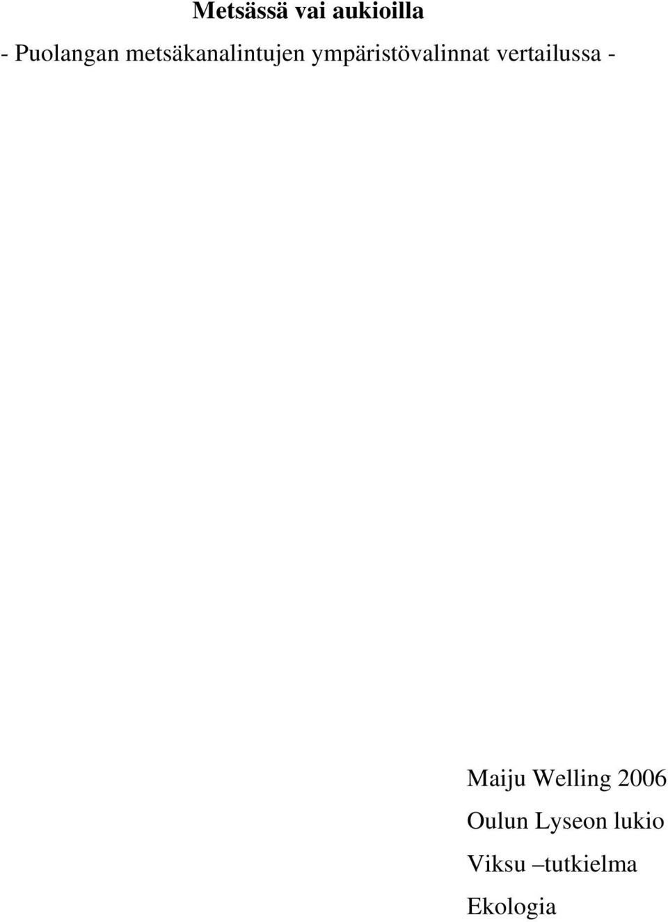 vertailussa - Maiju Welling 2006