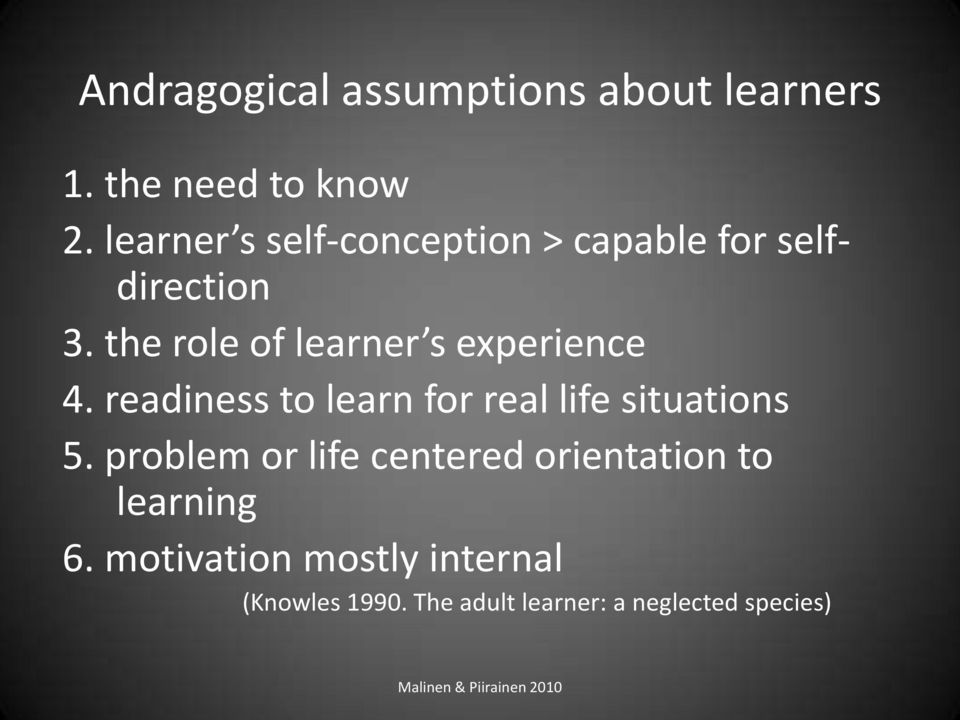 the role of learner s experience 4. readiness to learn for real life situations 5.