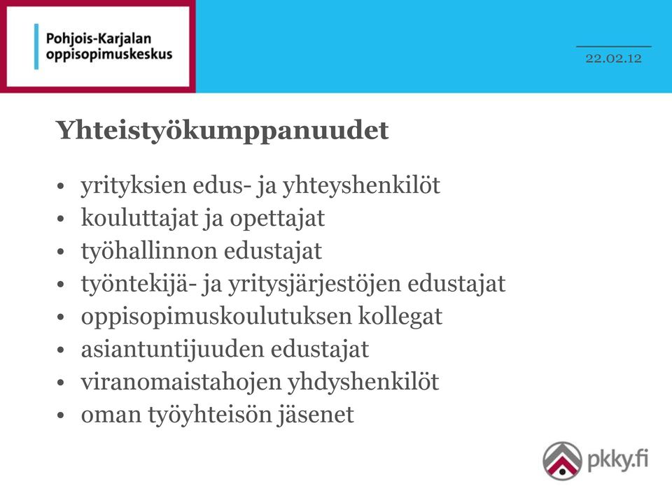 yritysjärjestöjen edustajat oppisopimuskoulutuksen kollegat