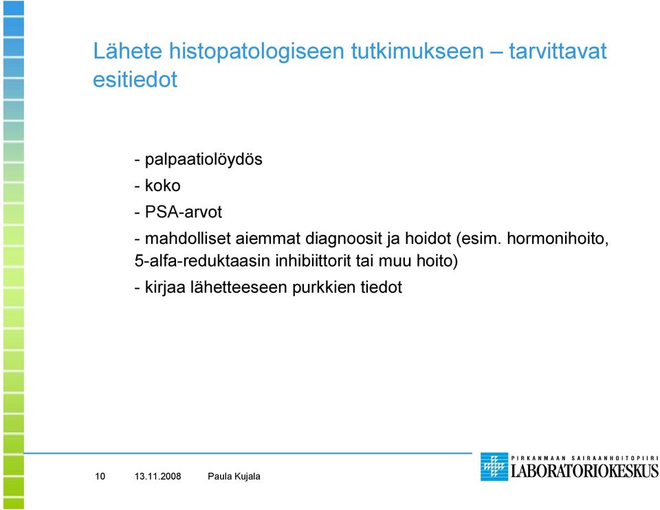 diagnoosit ja hoidot (esim.