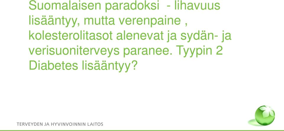 kolesterolitasot alenevat ja sydän- ja