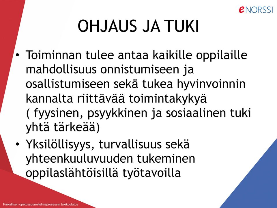 toimintakykyä ( fyysinen, psyykkinen ja sosiaalinen tuki yhtä tärkeää)