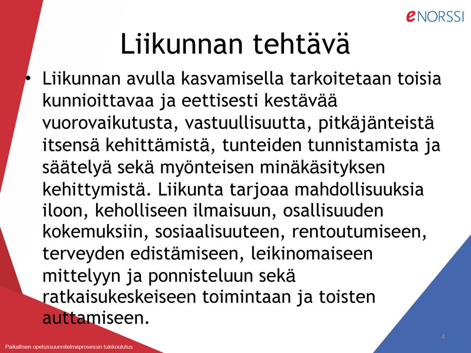 kehittymistä.