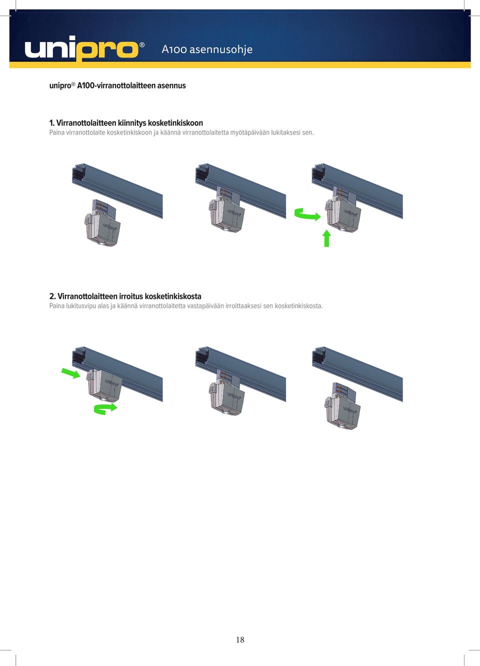 käännä virranottolaitetta myötäpäivään lukitaksesi sen. 2.