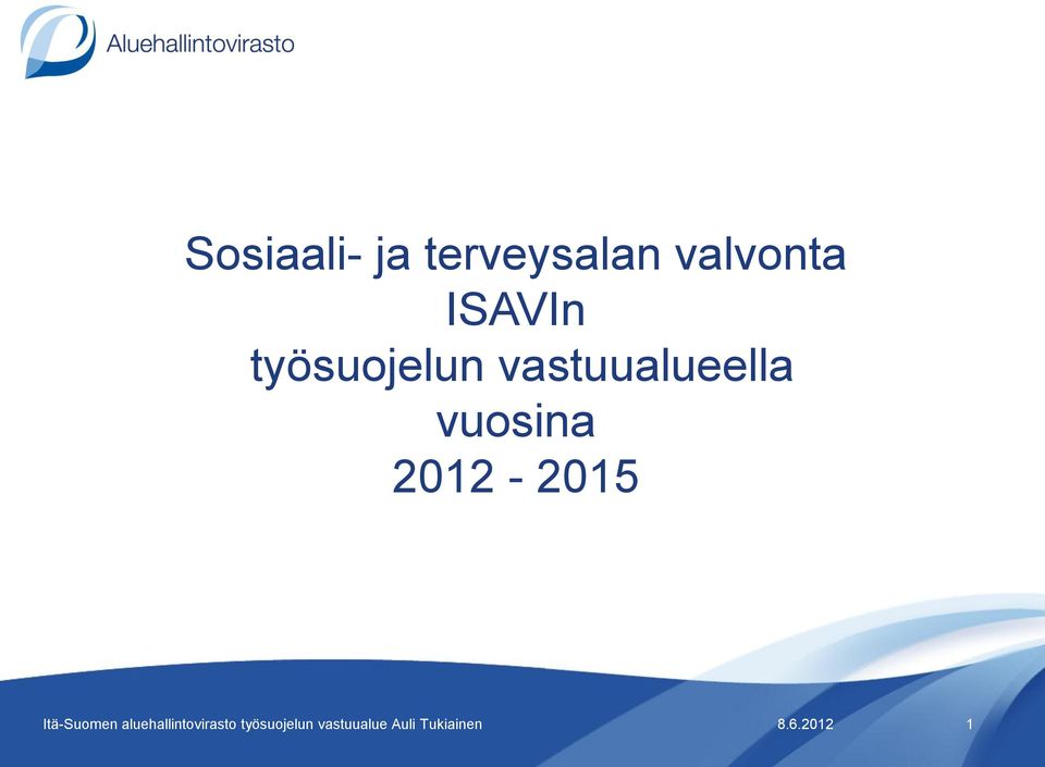 2012-2015 Itä-Suomen aluehallintovirasto