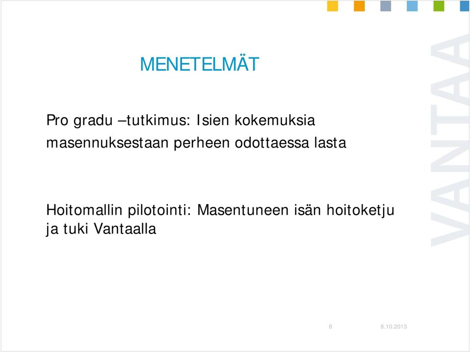 odottaessa lasta Hoitomallin pilotointi: