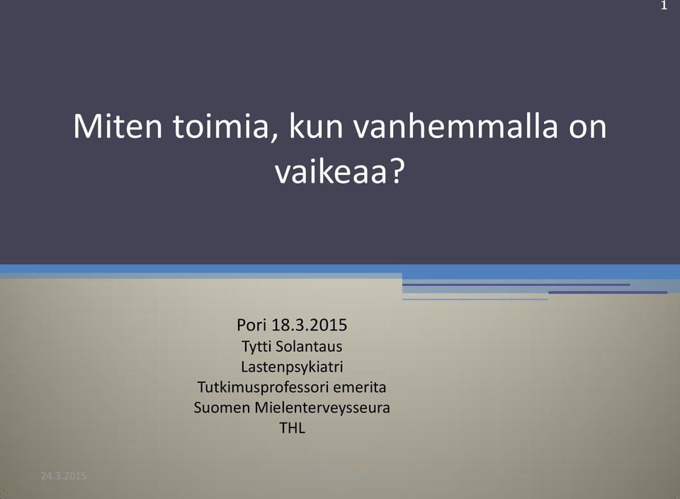 2015 Tytti Solantaus Lastenpsykiatri
