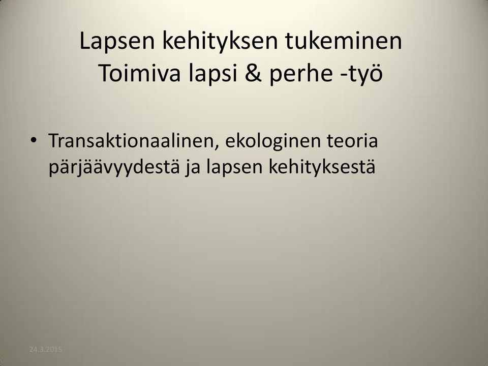 Transaktionaalinen, ekologinen