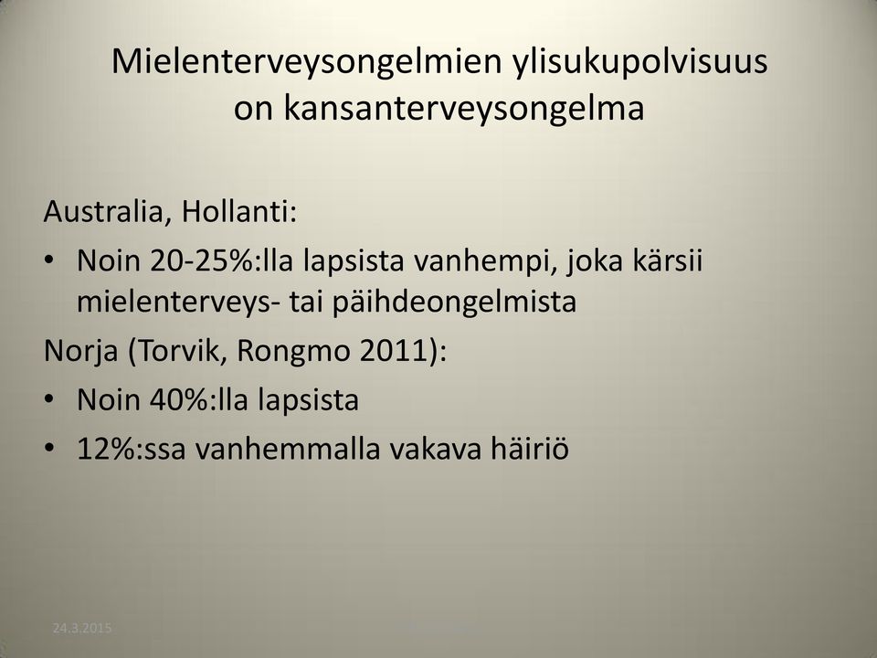 lapsista vanhempi, joka kärsii mielenterveys- tai