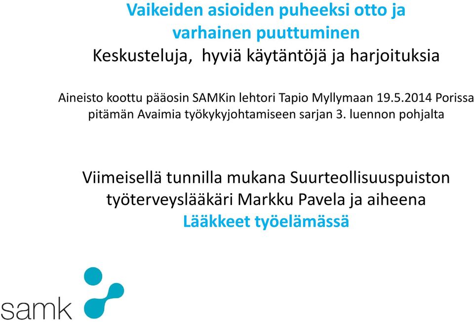 2014 Porissa pitämän Avaimia työkykyjohtamiseen sarjan 3.