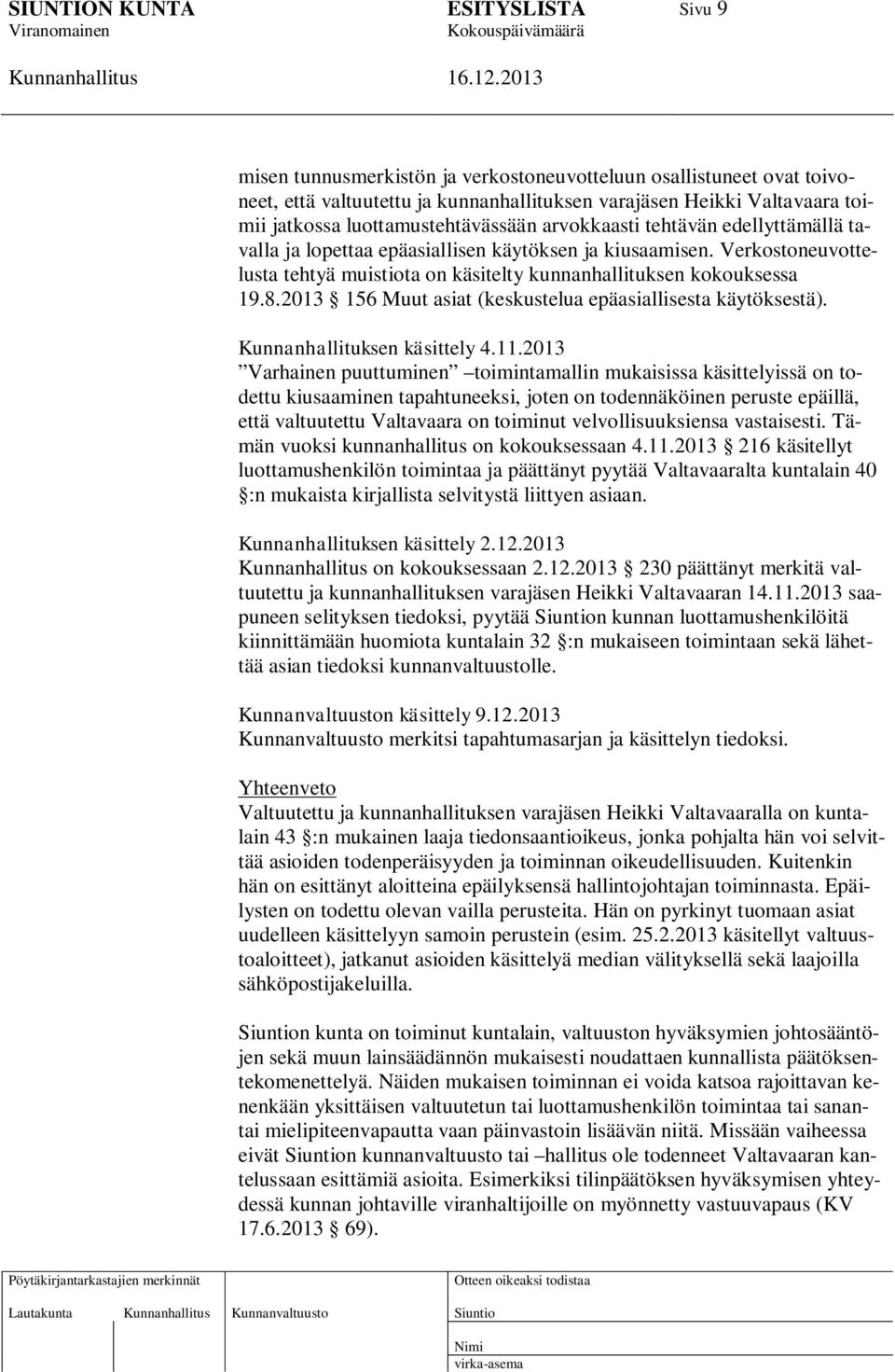 2013 156 Muut asiat (keskustelua epäasiallisesta käytöksestä). Kunnanhallituksen käsittely 4.11.