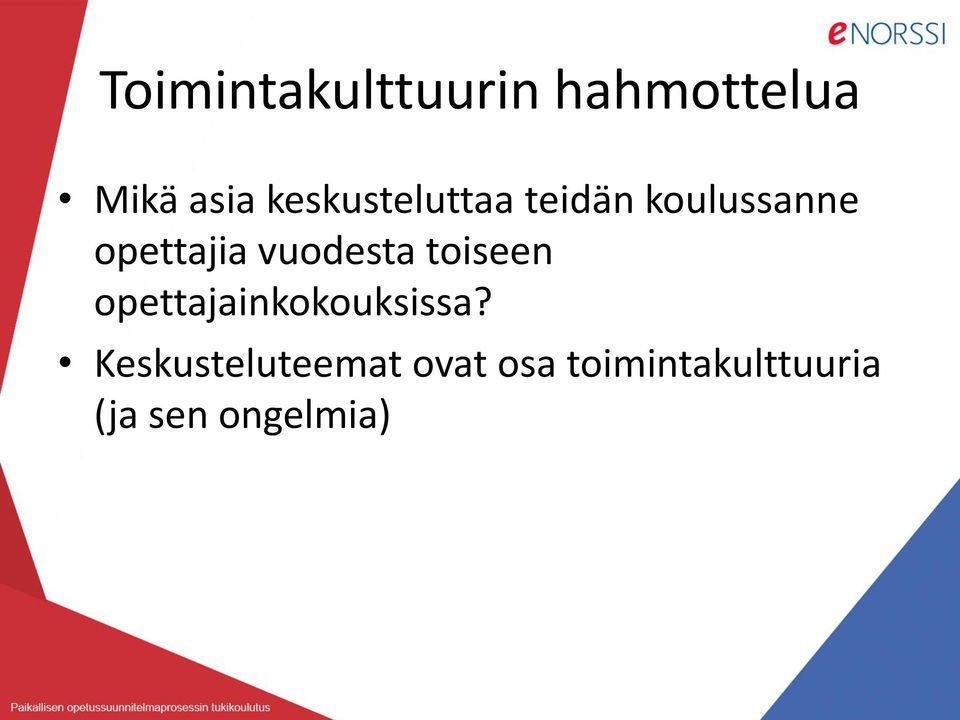 vuodesta toiseen opettajainkokouksissa?