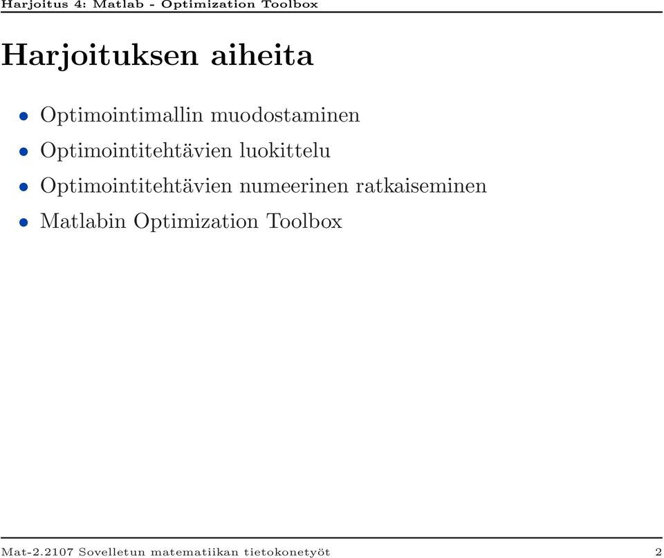 numeerinen ratkaiseminen Matlabin Optimization