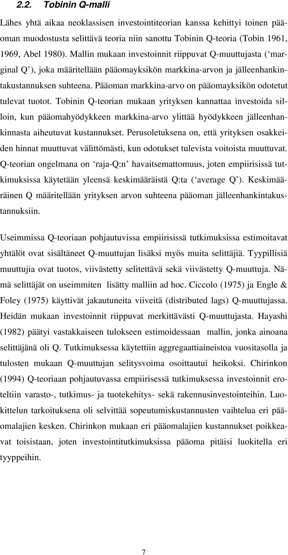 Pääoman markkina-arvo on pääomayksikön odotetut tulevat tuotot.