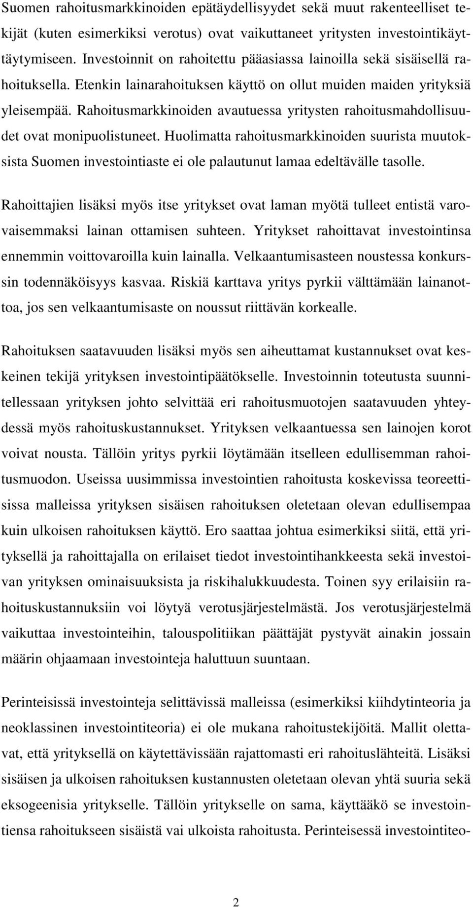 Rahoitusmarkkinoiden avautuessa yritysten rahoitusmahdollisuudet ovat monipuolistuneet.