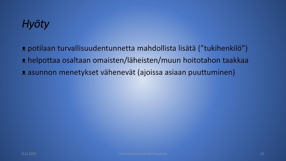 hoitotahon taakkaa ᴥ asunnon menetykset vähenevät (ajoissa