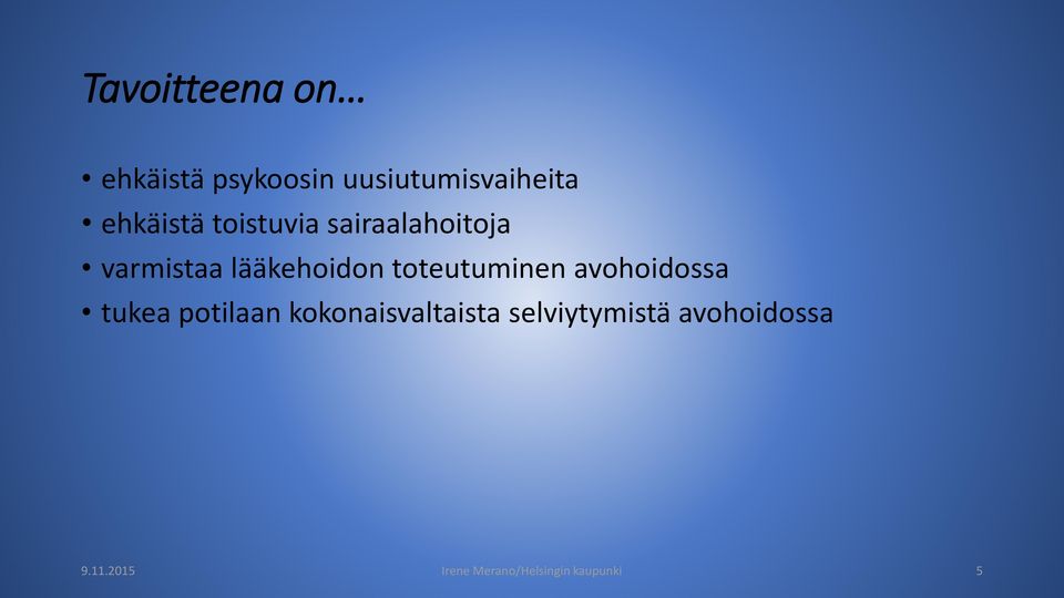 toteutuminen avohoidossa tukea potilaan kokonaisvaltaista