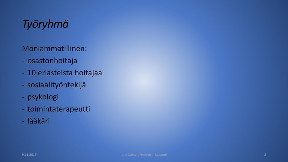 sosiaalityöntekijä - psykologi -