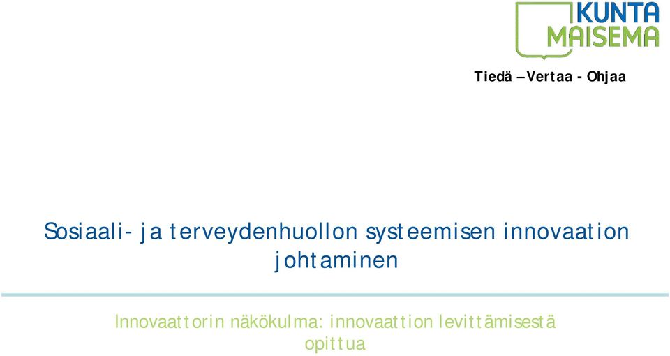 innovaation johtaminen Innovaattorin