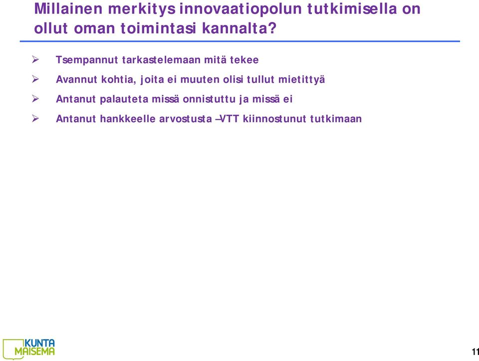 Tsempannut tarkastelemaan mitä tekee Avannut kohtia, joita ei muuten